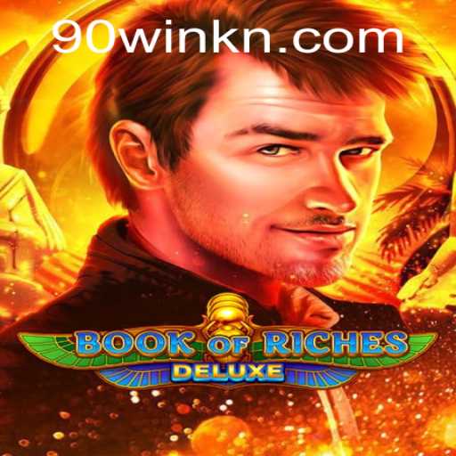 Discover the Thrills of BookofRichesDeluxe with 90WIN