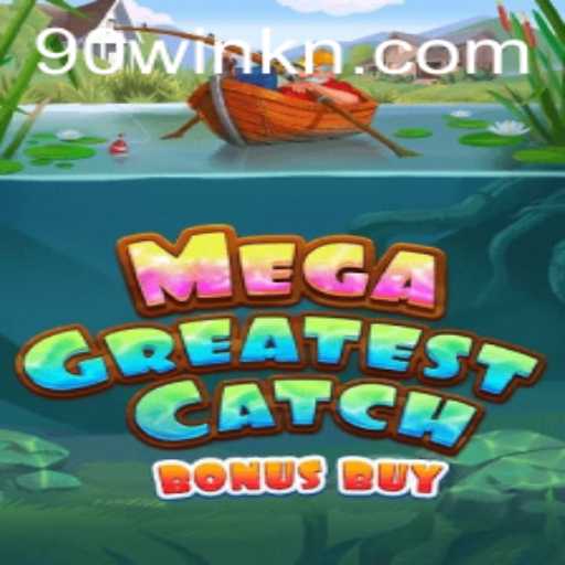 MegaGreatestCatchBonusBuy: Dive into an Ocean of Wins with 90WIN