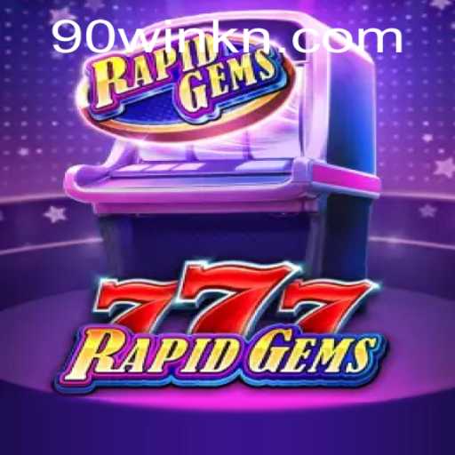 Unveiling the Thrills of RapidGems777: A Gem of a Game with 90WIN